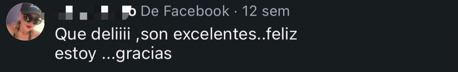 Comentario en Facebook: "Que deliiii ,son excelentes..feliz estoy ...gracias"